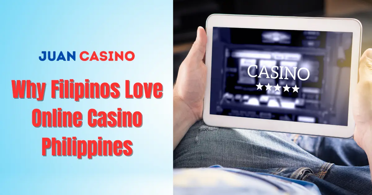Why Filipinos Love Online Casino Philippines